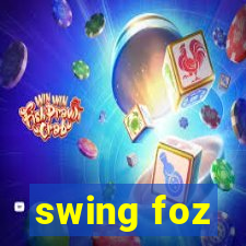 swing foz